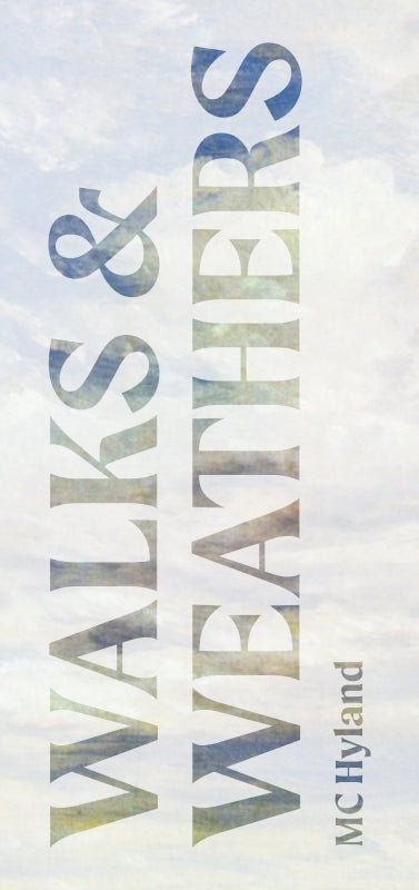 Walks & Weathers: Publishing Experiments 2015-2019