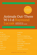 Animals Out-There W-i-l-d: A Bestiary in English & ASL Gloss