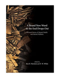 A Brand New Word in the End Drops Out: Personal Stories of Mental Health and Mental Wellness