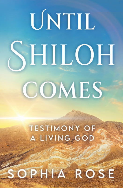 Until Shiloh Comes: Testimony of a Living God