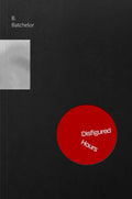 Disfigured Hours