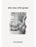 She Was Wild Grass