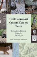 Trail Cameras and Custom Camera Traps: Technology, Ethics & Strategies for Success