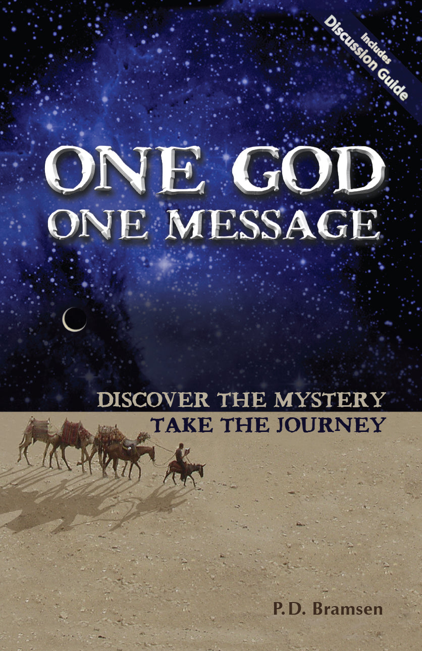 One God One Message: Discover the Mystery, Take the Journey