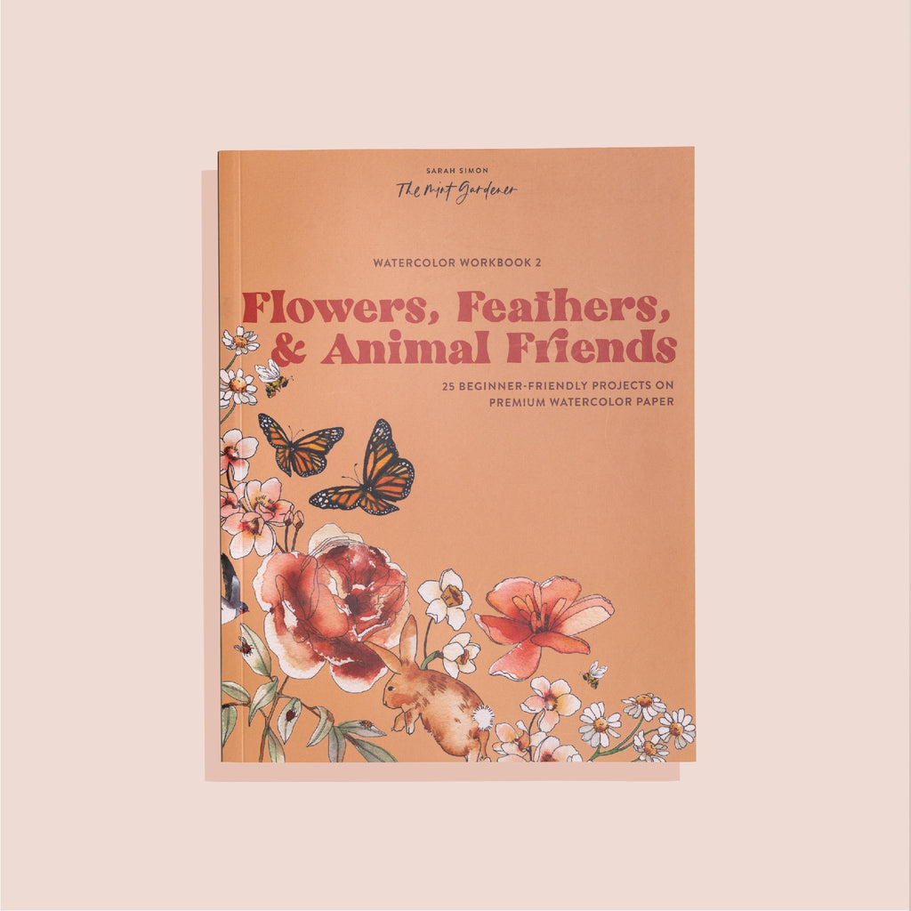 Watercolor Workbook: Flowers, Feathers, and Animal Friends