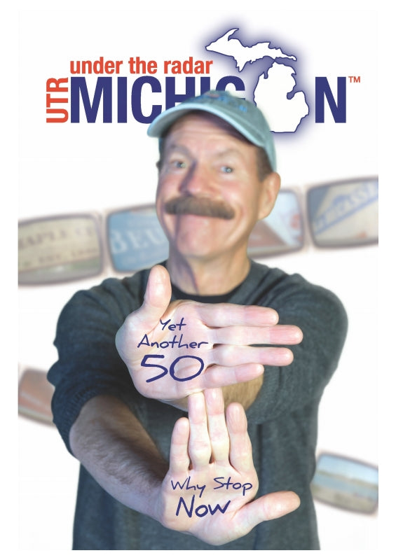 Under the Radar Michigan: Yet Another 50: Why Stop Now