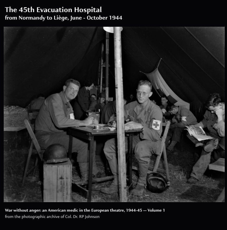 The 45th Evacuation Hospital: from Normandy to Liège, June to October 1944