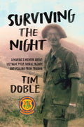 Surviving the Night: A Marine's Memoir about Vietnam, PTSD, Moral Injury, and Healing from Trauma