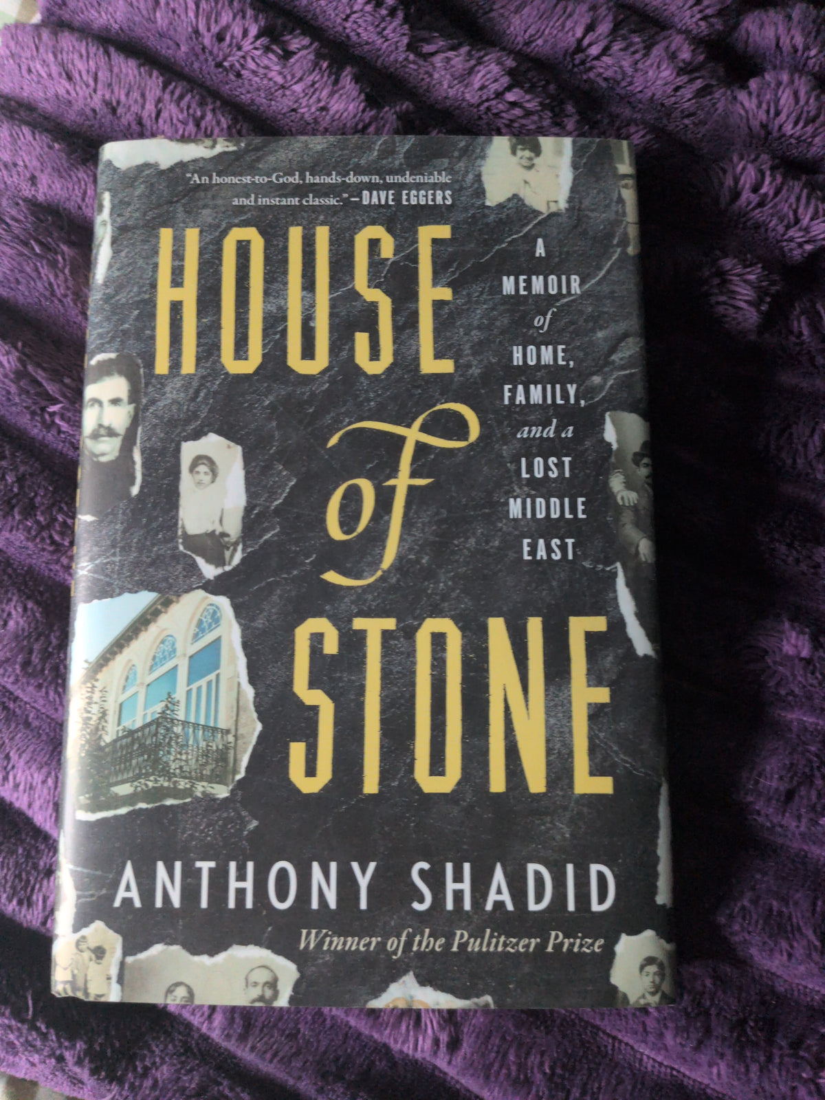House of Stone A memoir of Home, Family and a lost Middle East by Anthony Shadid