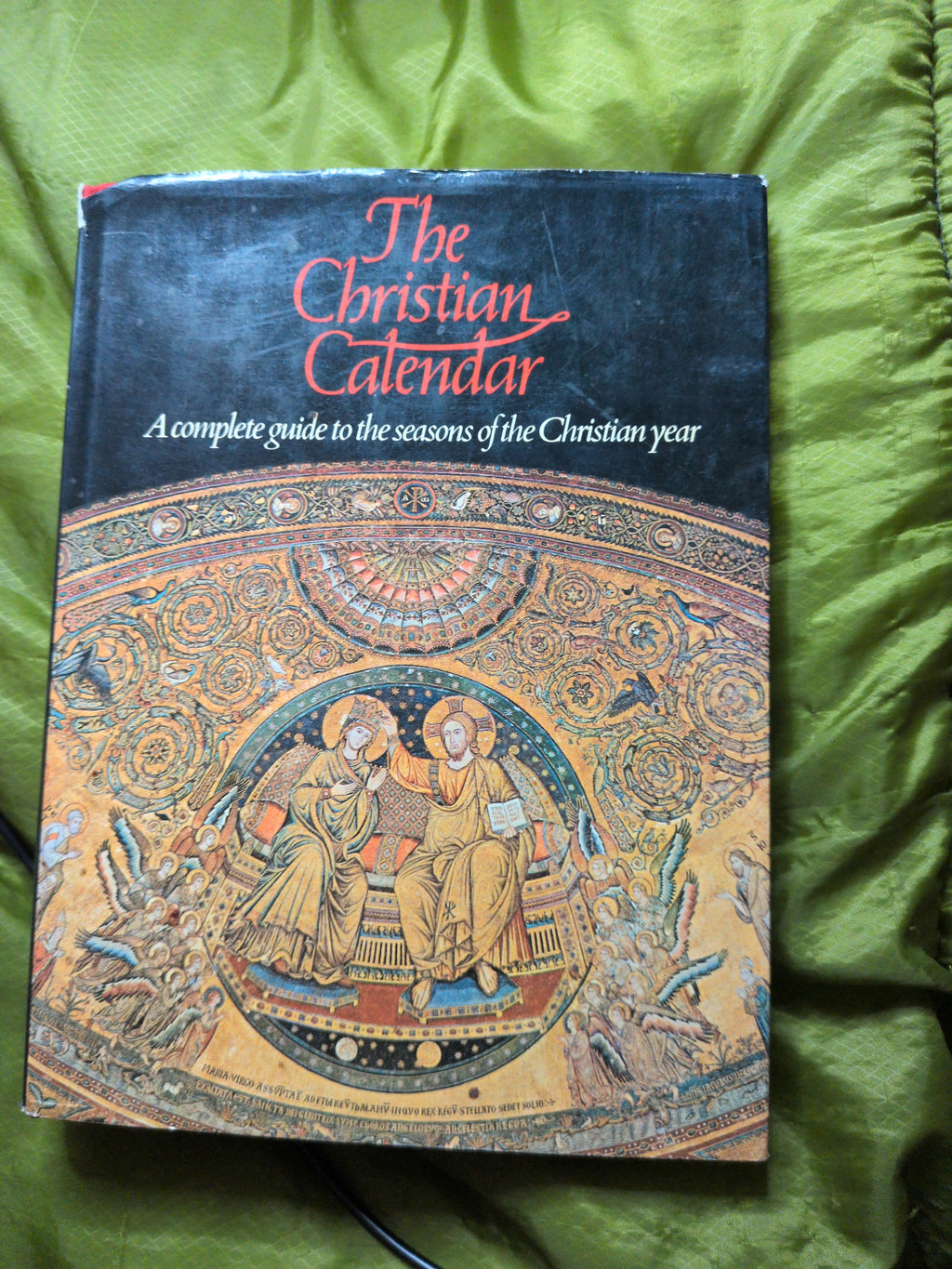 The Christian CalendarA complete guide to the seasons of the Christian Year