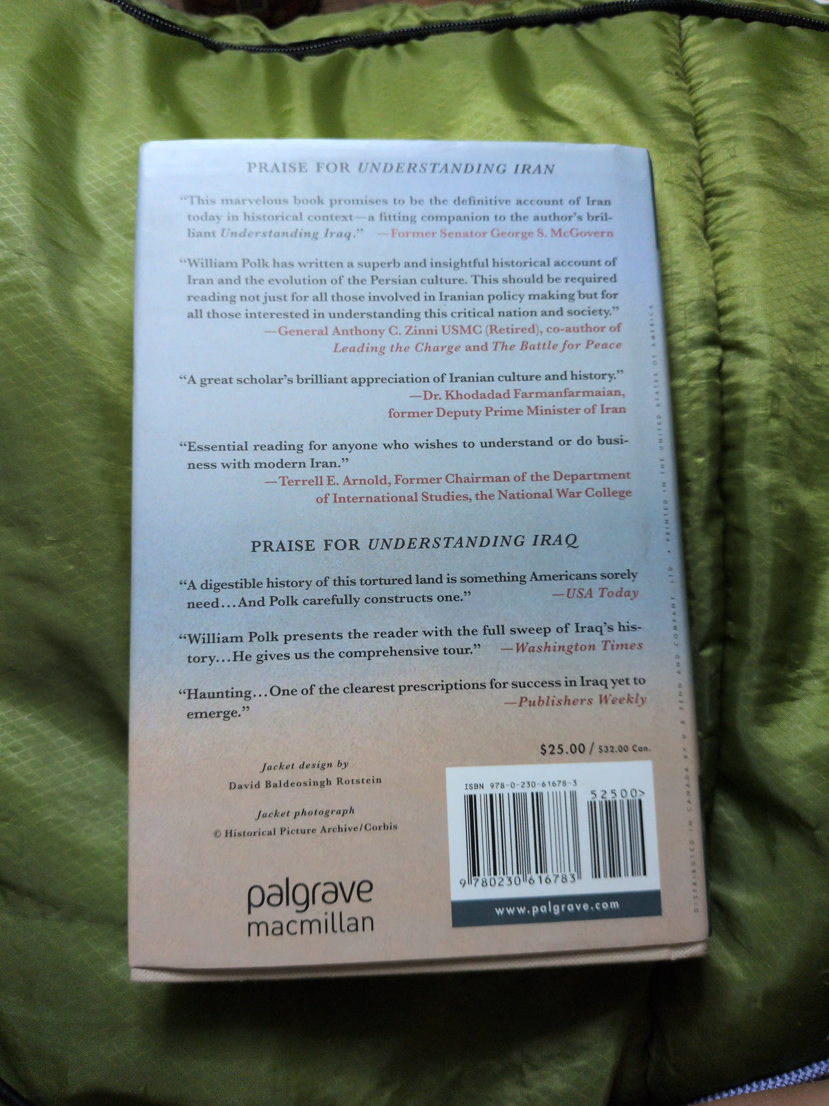 Understanding Iran Everything you  need to know from Persia to the Islamic Republic, From Cyrus to Ahmadinejad William R. Polk
