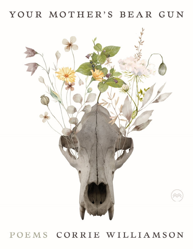 Your Mother's Bear Gun: Poems