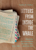 Letters from Inside the Whale: Resuming the Conversation My Father and I Never Had . . . about His War