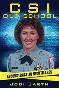 CSI OLD SCHOOL -- Reconstructing Nightmares