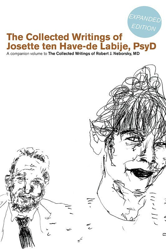 The Collected Writings of Josette ten Have-de Labije  PsyD