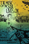 The Music of the Soul Lives On