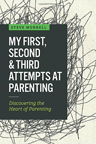 My First  Second & Third Attempts at Parenting