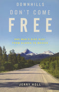 Downhills Don’t Come Free