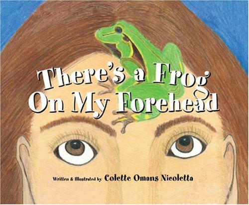 There's a Frog On My Forehead