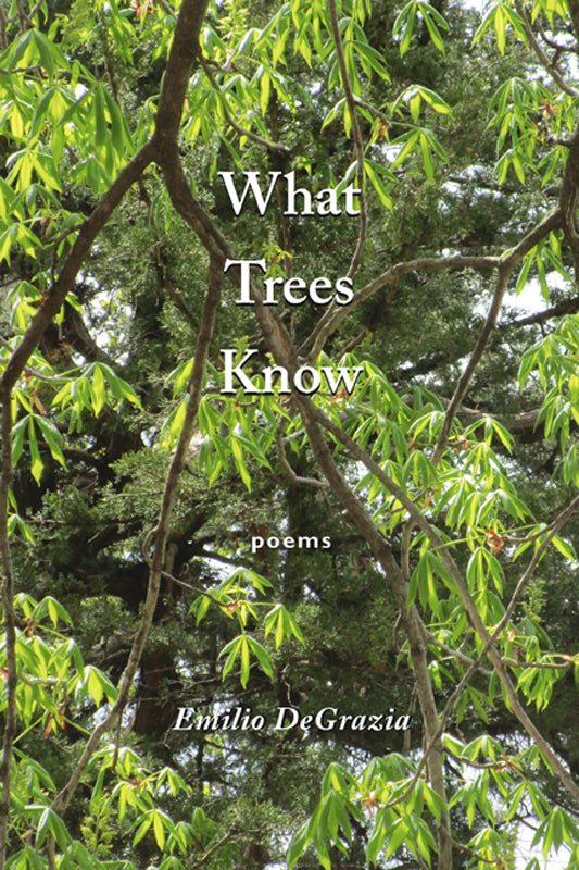 What Trees Know: poems