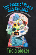 The Place of Peace and Crickets: How Adoption, Heartache, and Love Built a Family