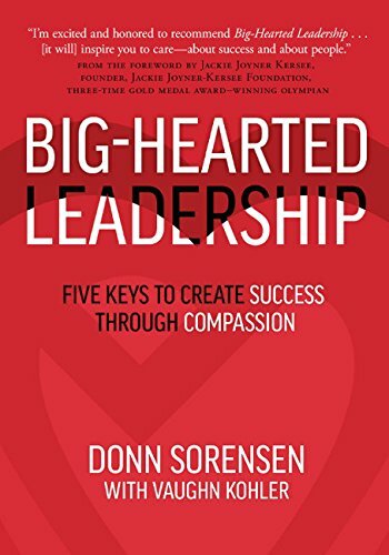 Big-Hearted Leadership