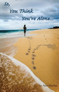So,  You Think You're Alone
