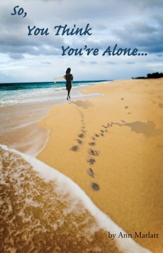So,  You Think You're Alone