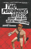 Two Performance Artists Kidnap Their Boss And Do Things With Him
