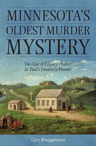 Minnesota's Oldest Murder Mystery