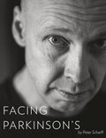 Facing Parkinson’s:Portraits