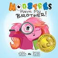 Monsters Have My Brother