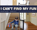 I Can’t Find My Fun