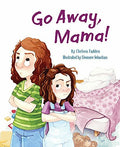 Go Away  Mama!