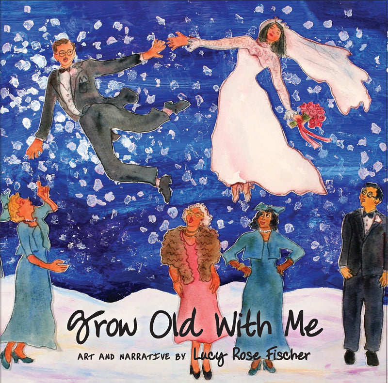 Grow Old With Me