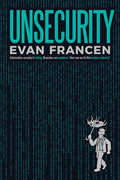 Unsecurity: Information security is failing. Breaches are epidemic. How can we fix this broken industry?