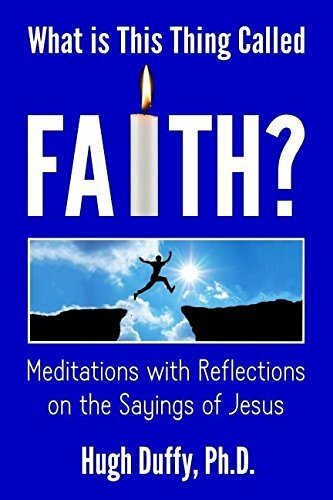 What is This Thing Called Faith?