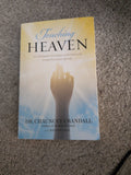 Touching Heaven A cardiologist's encounter with Death and Living Proof of an After-Life By Dr. Chauncey Crandall