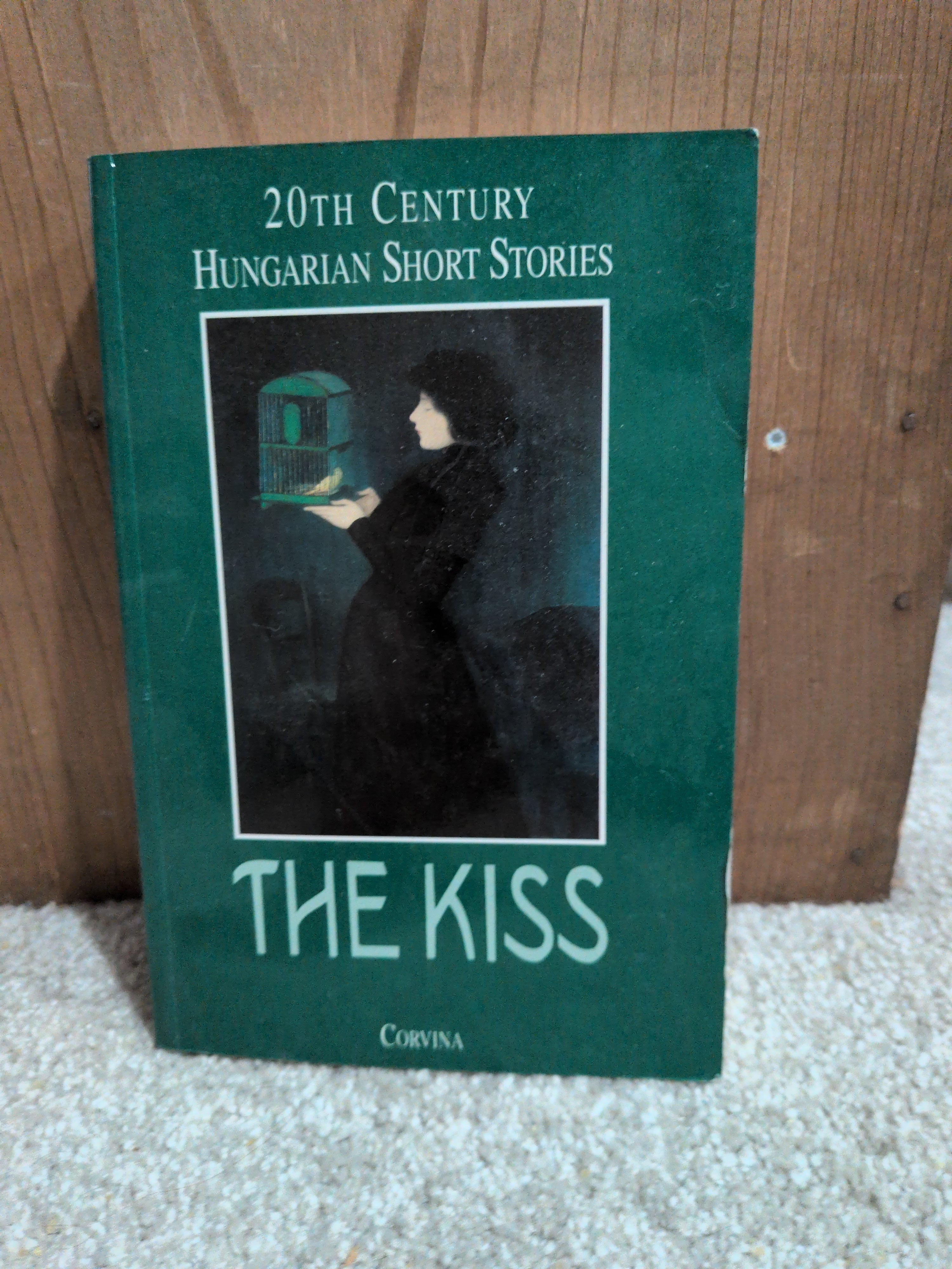 The Kiss: 20th Century Hungarian Short Stories [Paperback] Corvina