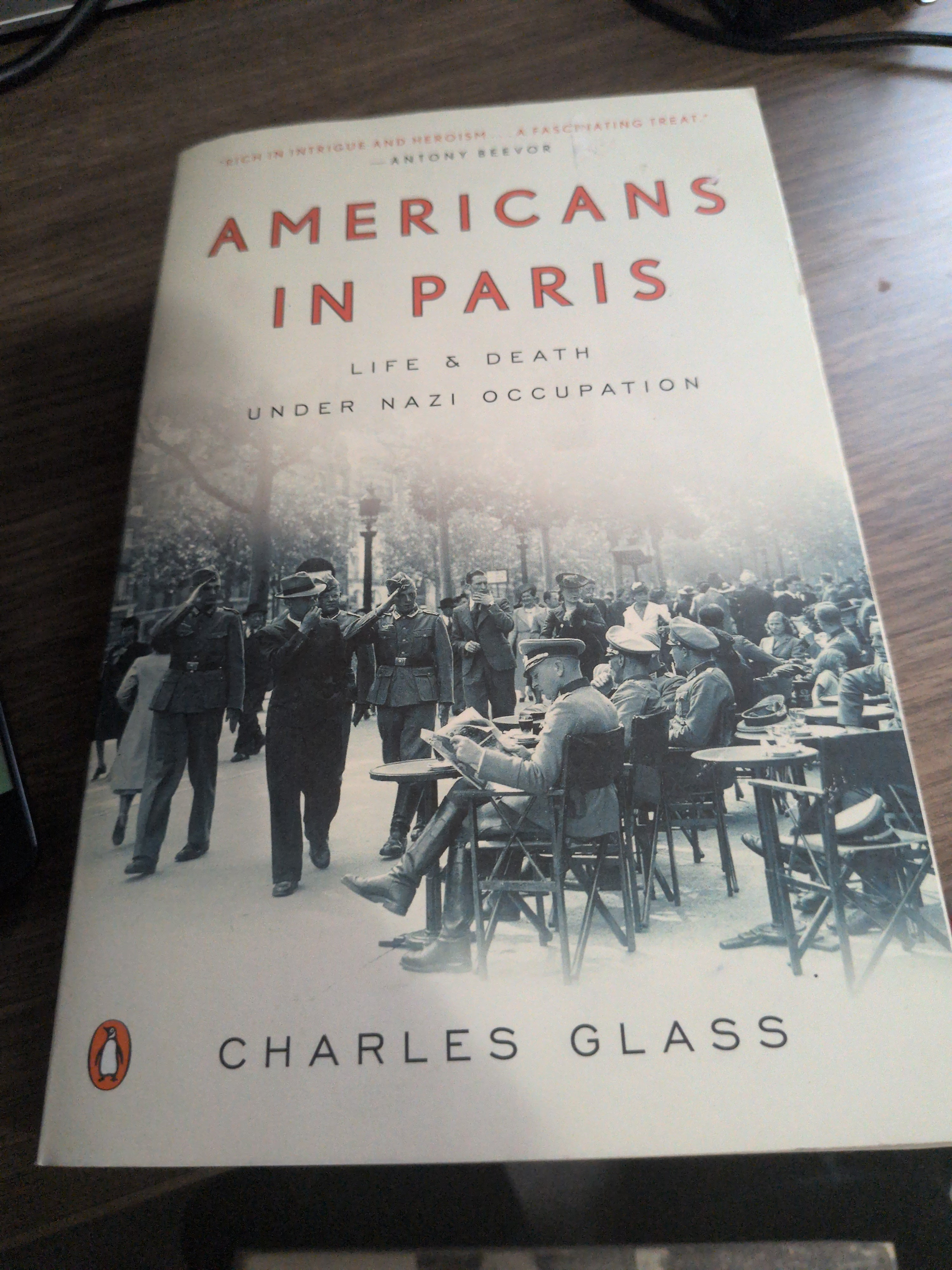 Americans in Paris: Life and Death Under Nazi Occupation [Paperback] Glass, Charles