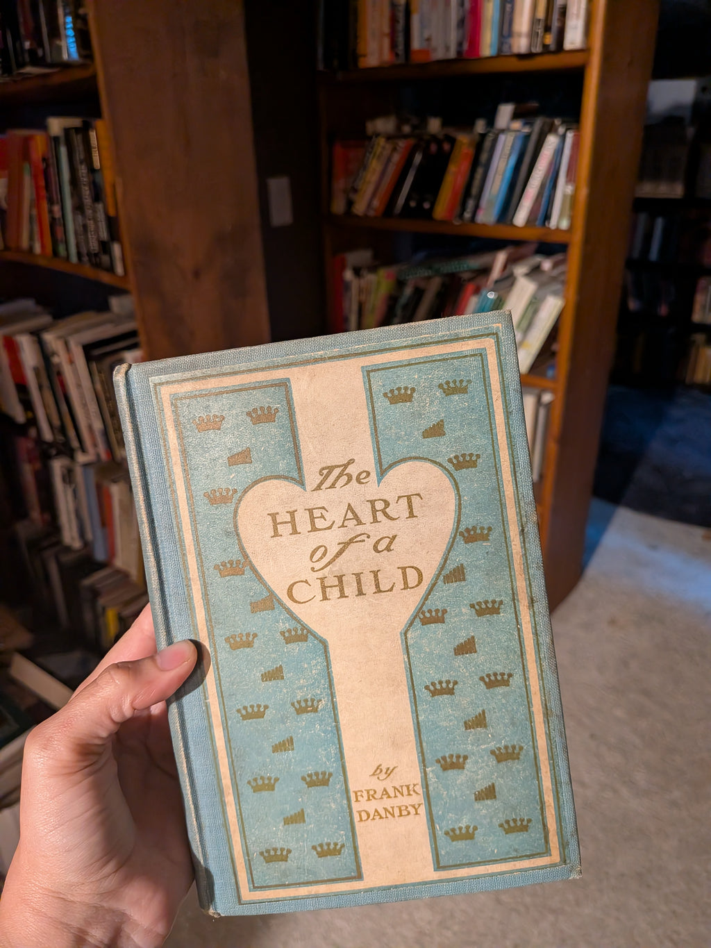 The Heart of a Child: Being passages from the Early Life of Sally Snape Lady Kidderminster [Hardcover] DANBY, Frank
