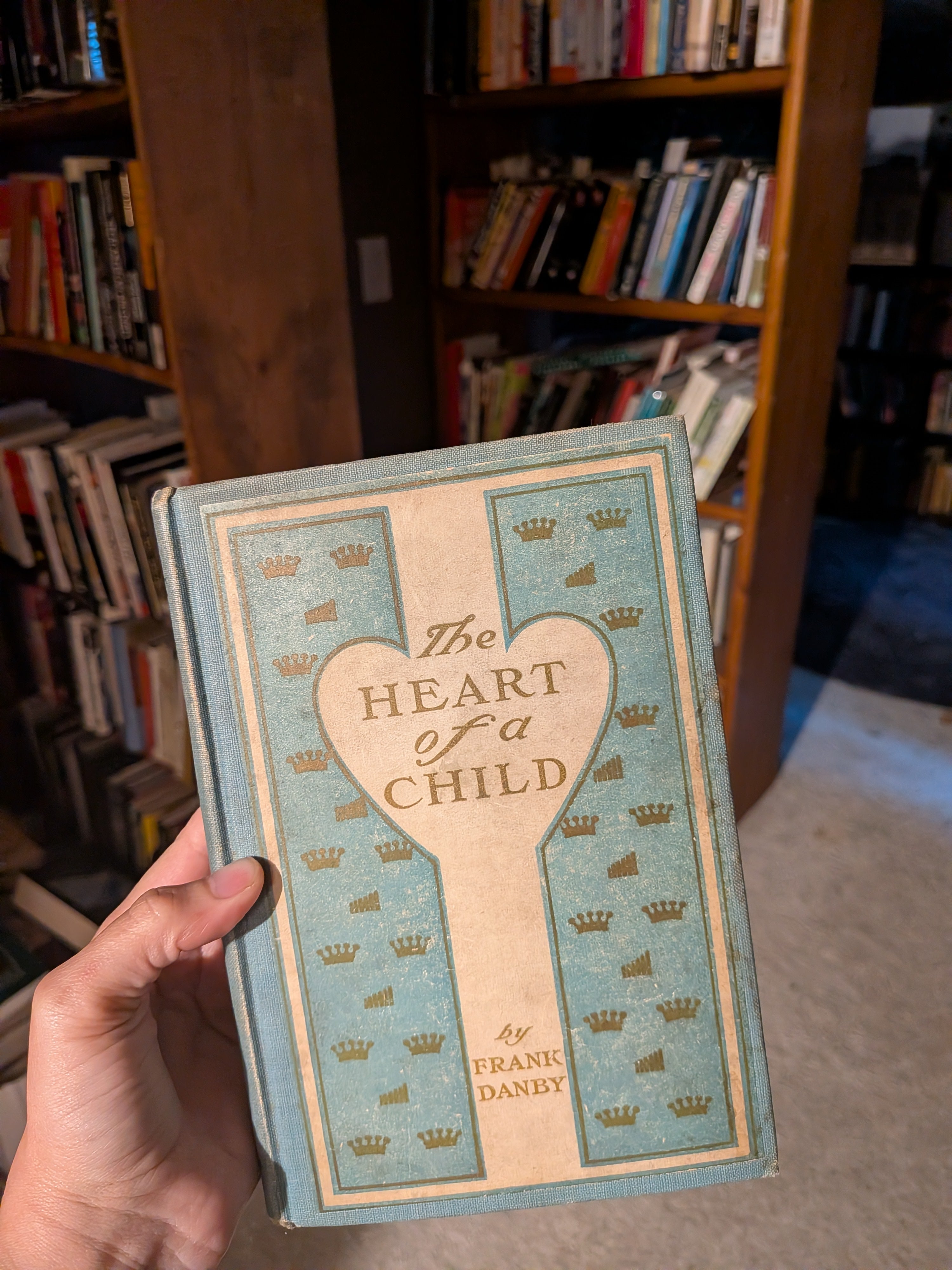 The Heart of a Child: Being passages from the Early Life of Sally Snape Lady Kidderminster [Hardcover] DANBY, Frank