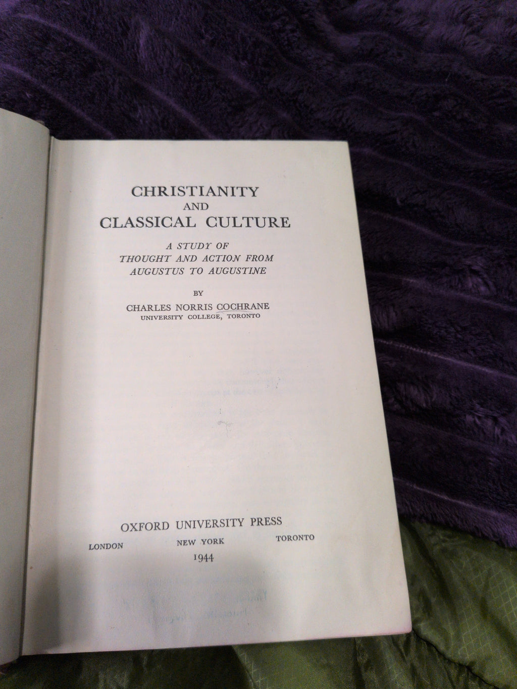 Christianity and Classic Culture: A Study of Thought and Action from Augustus to Augustine by Charles Norris Cochran - 1944