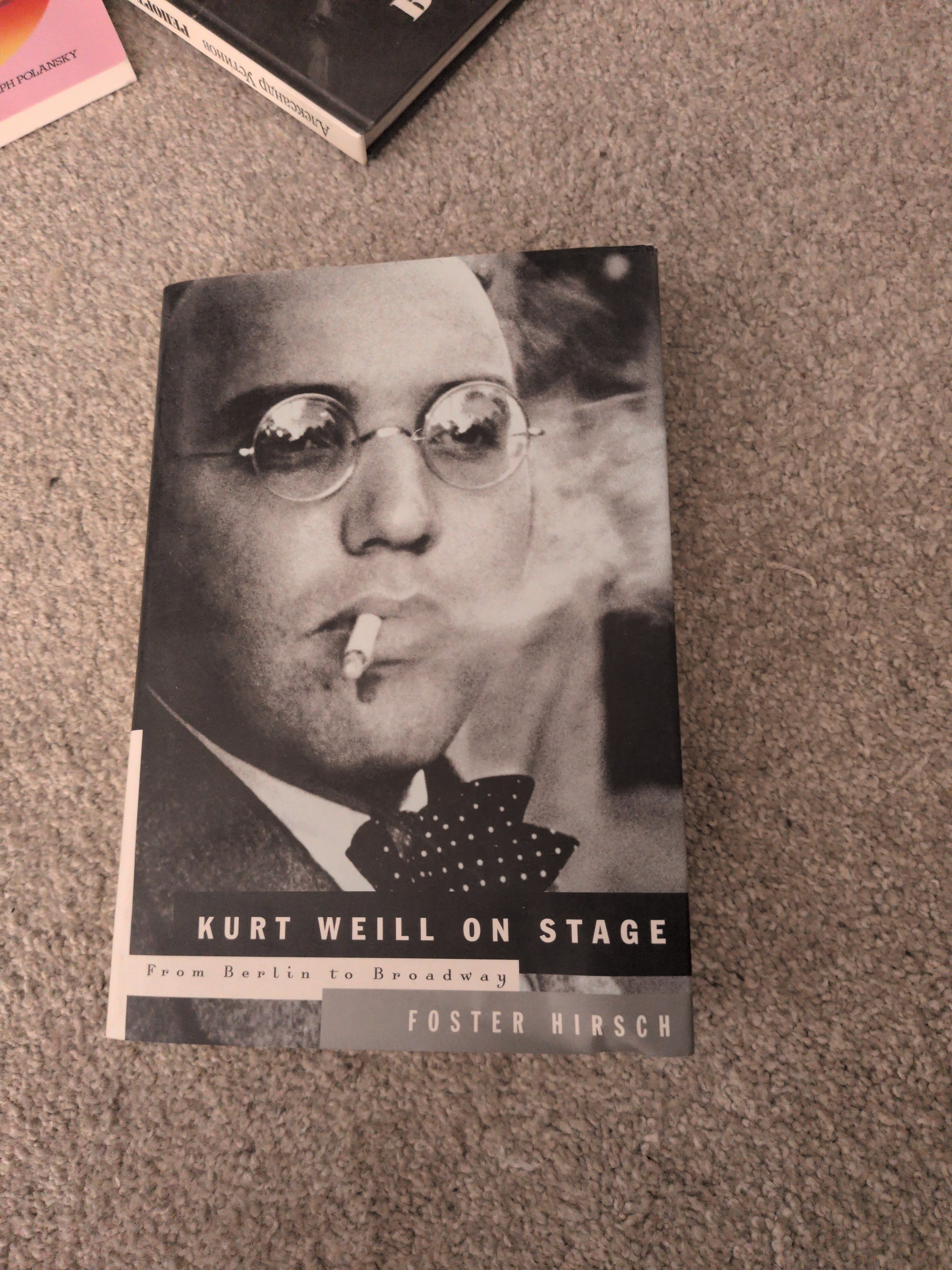 Kurt Weill on Stage from Berlin to Broadway by Foster Hirsch