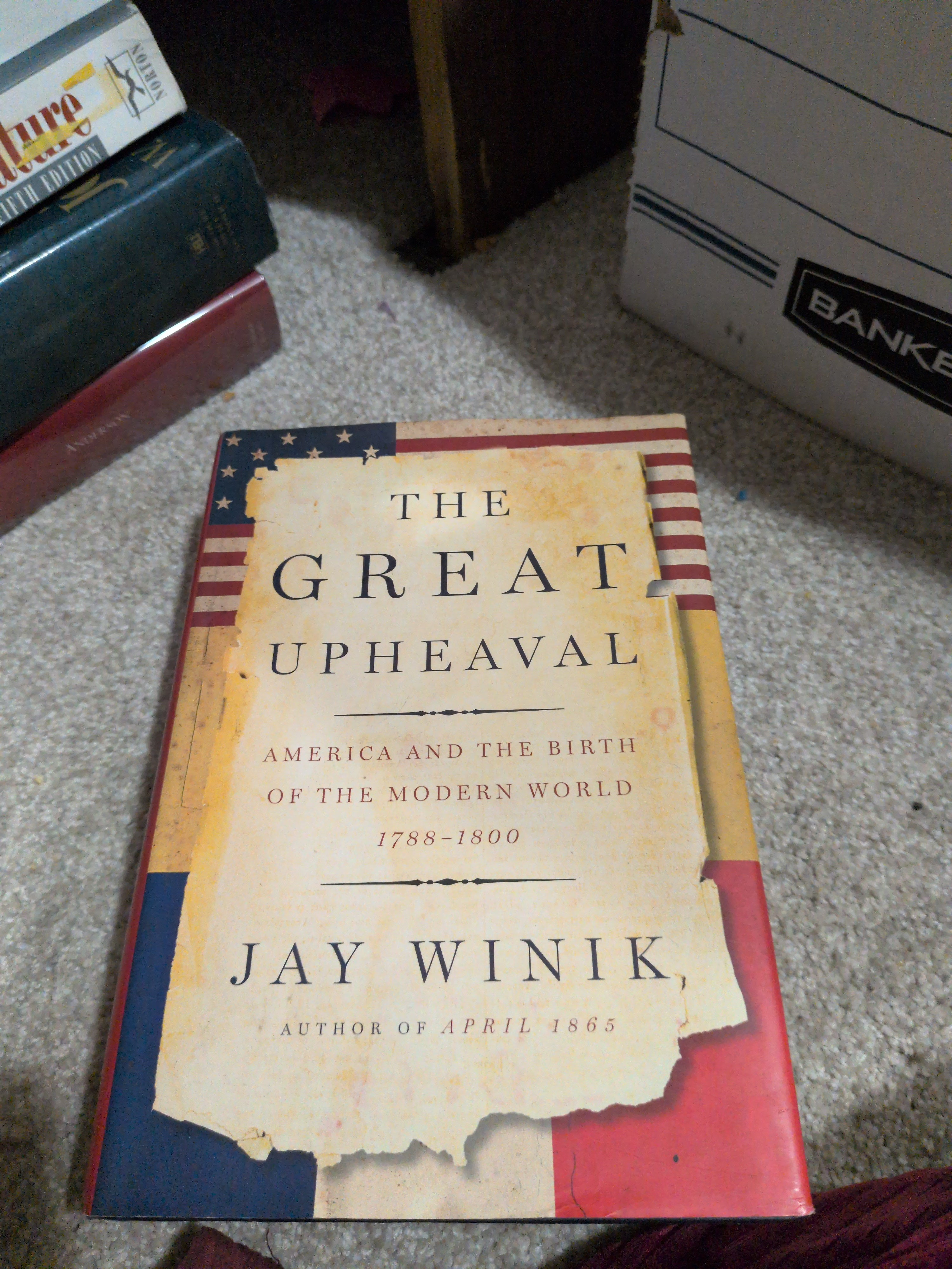 The Great Upheaval: America and the Birth of the Modern World, 1788-1800 Winik, Jay