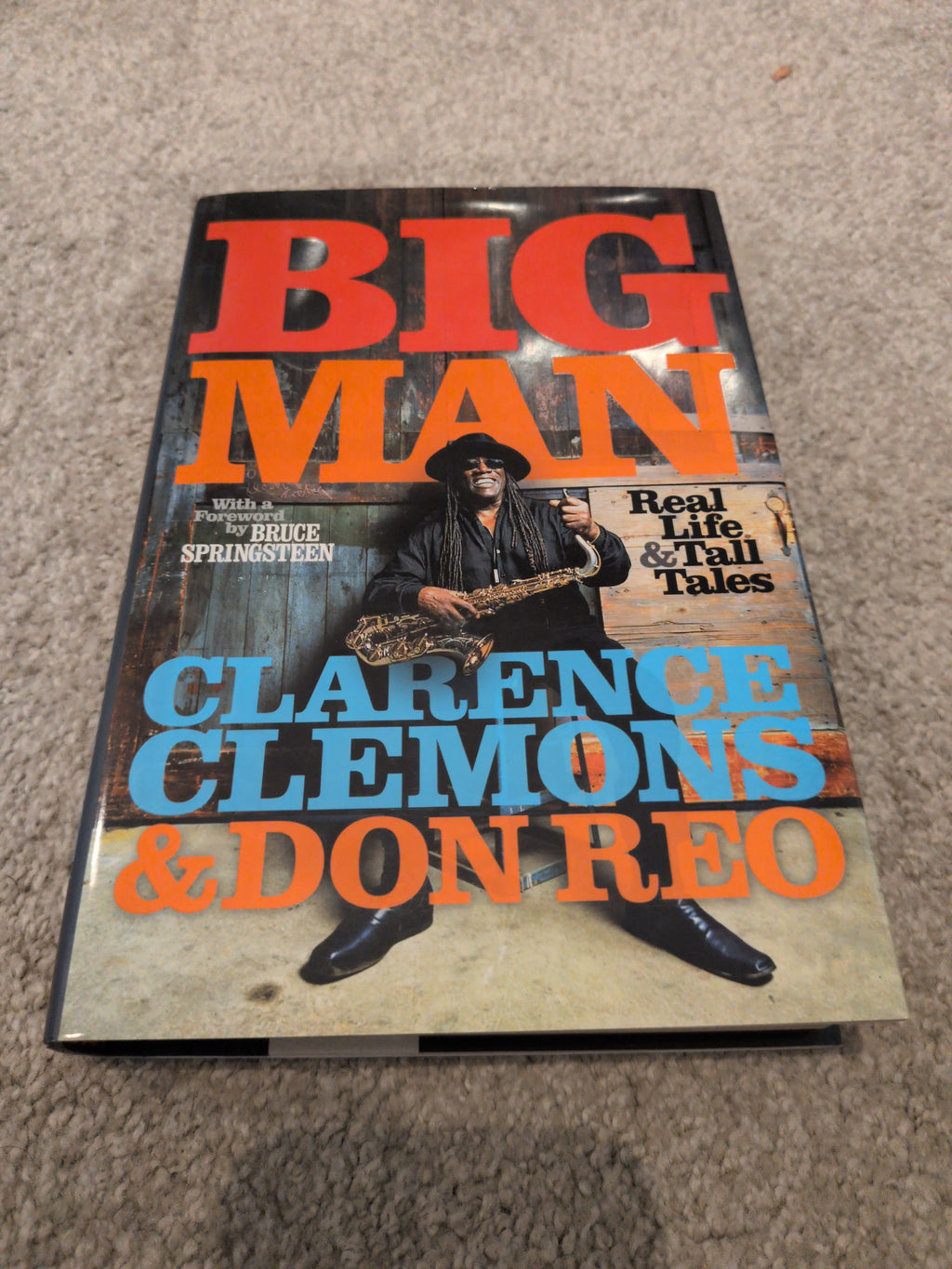 Big Man: Real Life & Tall Tale by Clarence Clemons & Don Reo with a foreword by Bruce Springsteen (1st Edition)