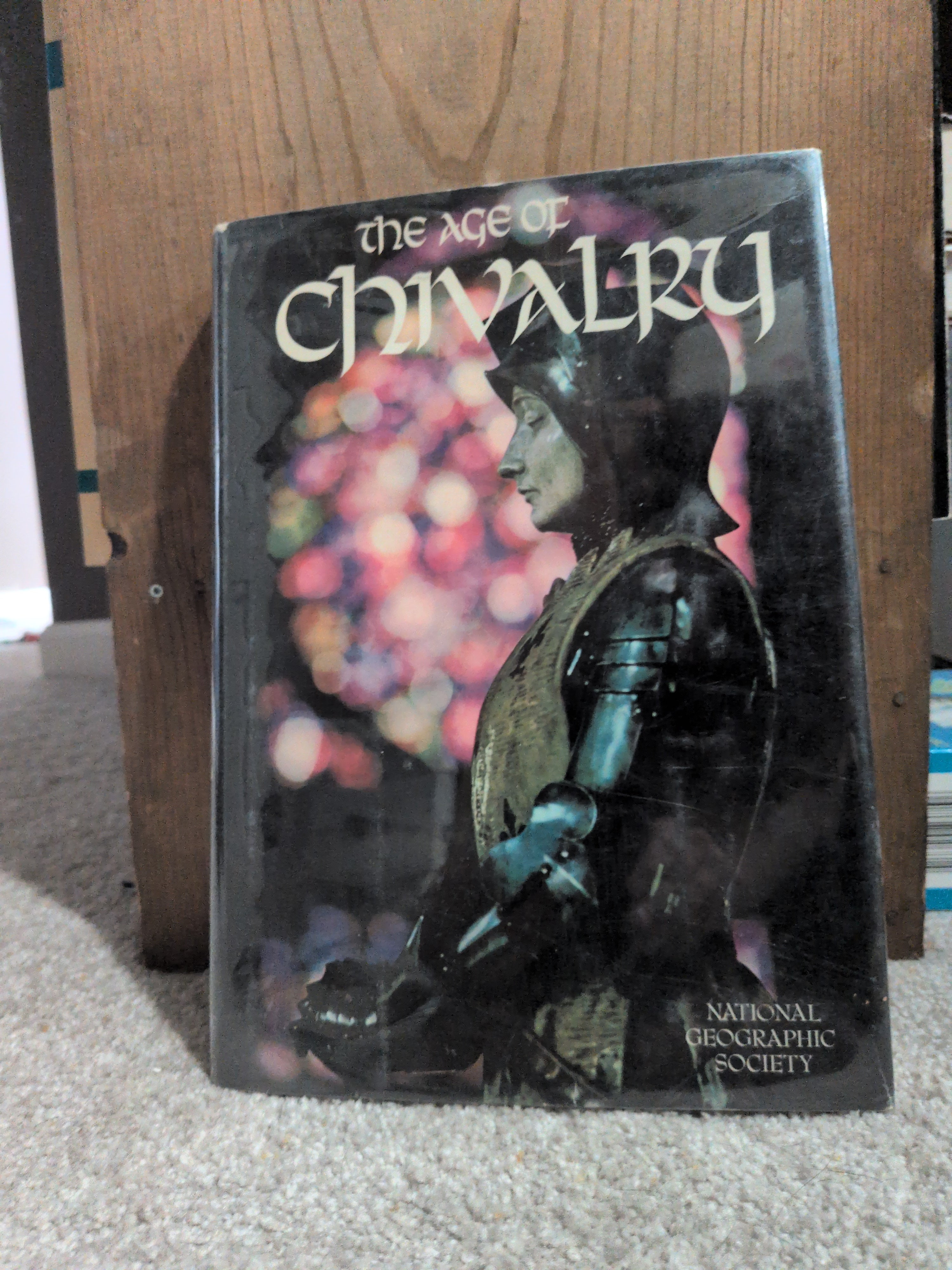 The Age of Chivalry National Geographic Society