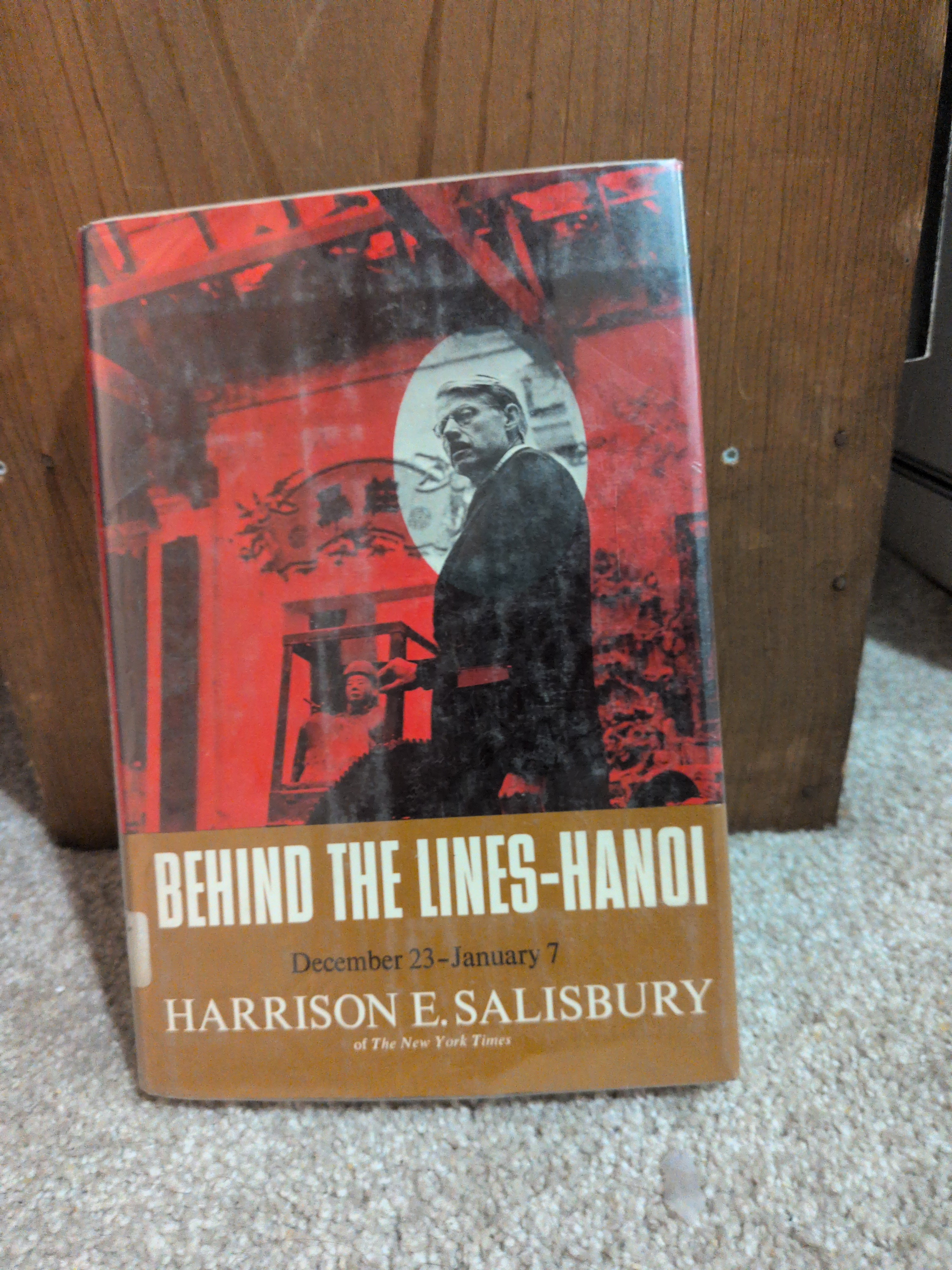 Harrison E. Salisbury BEHIND THE LINES Hanoi 1966-1967 1967 Harper & Row 1stEd [Hardcover] unknown [Hardcover] Unknown