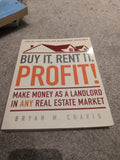 Buy It, Rent It, Profit!: Make Money as a Landlord in ANY Real Estate Market Chavis, Bryan M.