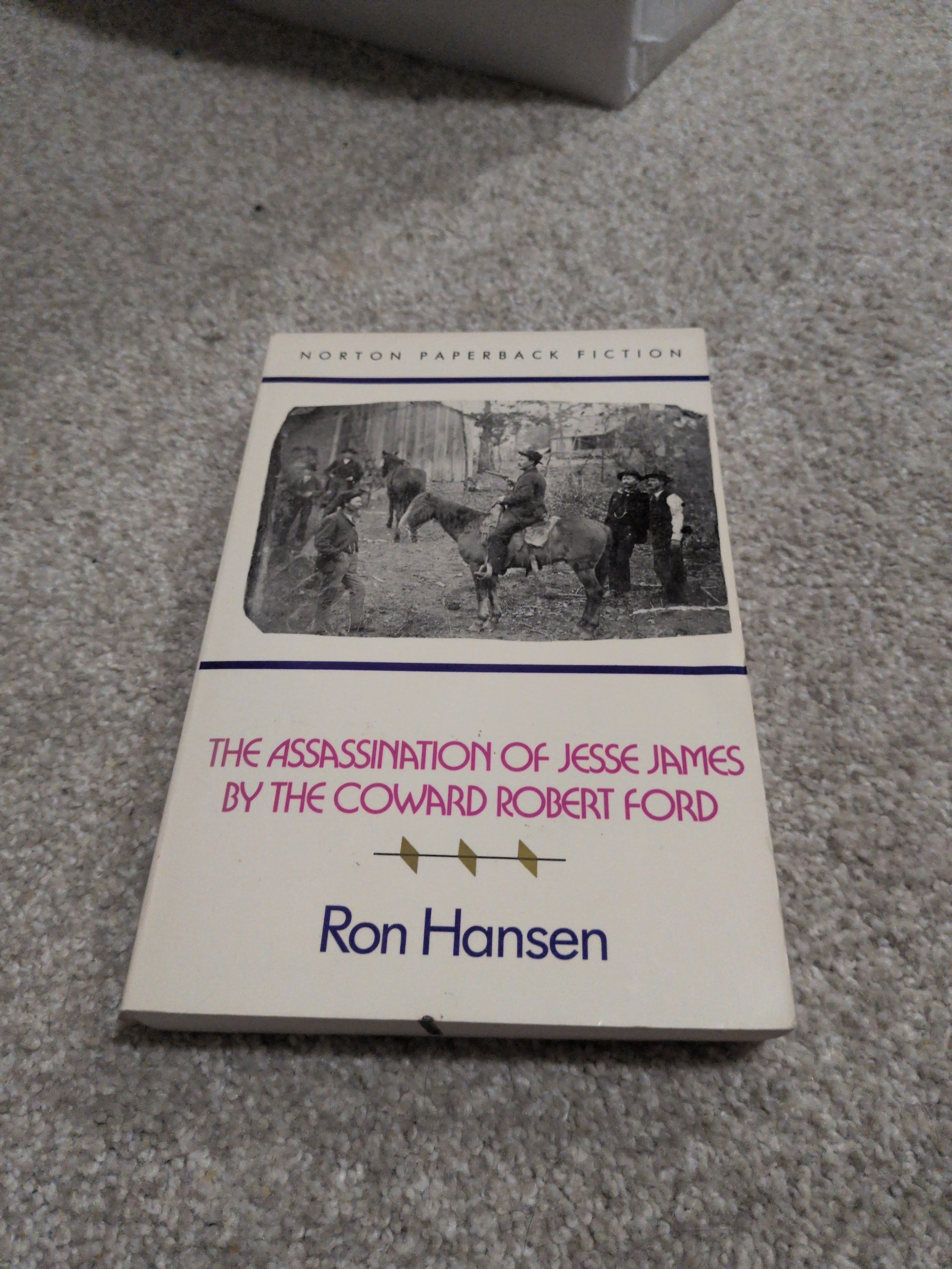 The Assassination of Jesse James by the Coward Robert Ford (Norton Paperback Fiction) Hansen, Ron